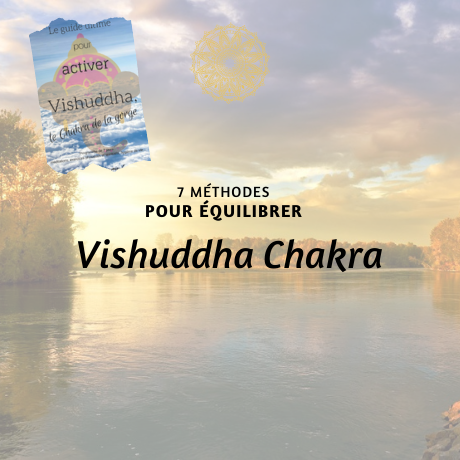 Équilibrer le Chakra de la Gorge : Vishuddha