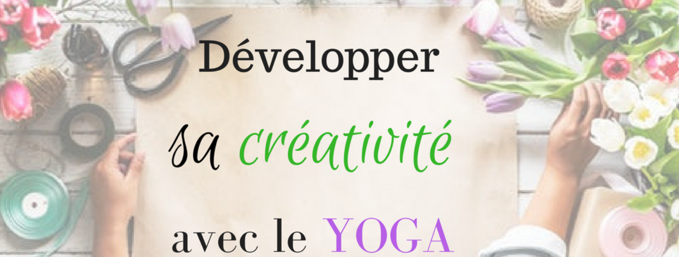 développer sa créativité avec le yoga