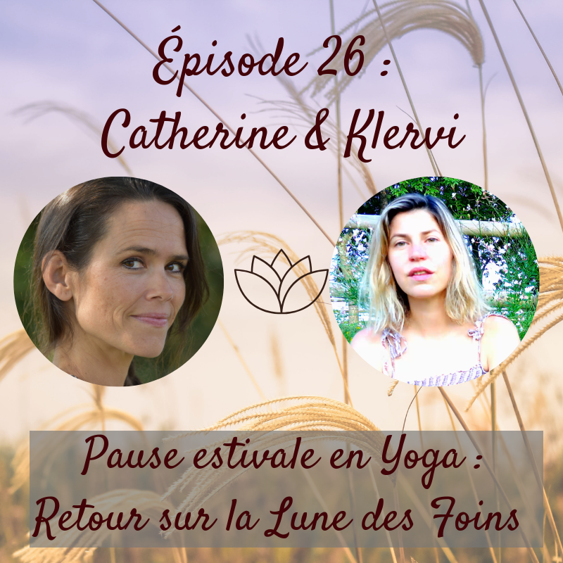 Épisode 26 : Catherine, pause estivale en Yoga