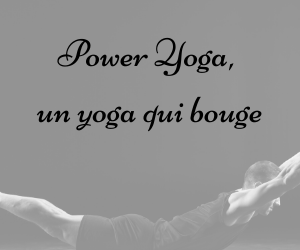 Power yoga, un yoga qui bouge